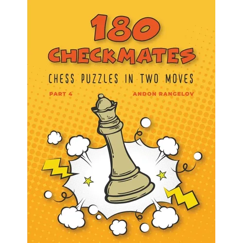 180 Checkmates Chess Puzzles in Two Moves, Part 4 - Paperback