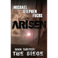 ARISEN, Book Thirteen - The Siege - Paperback