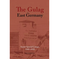 The Gulag in East Germany: Soviet Special Camps, 1945-1950 - Paperback