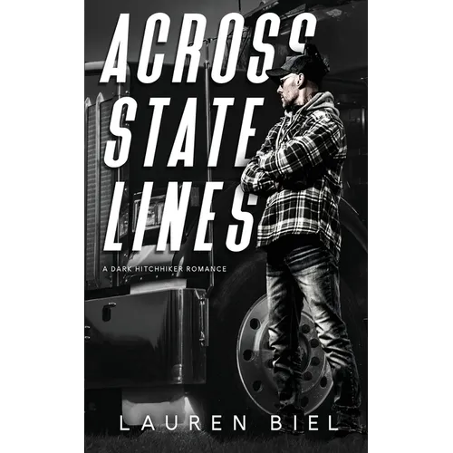 Across State Lines: A Dark Hitchhiker Romance - Paperback