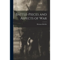Battle-pieces and Aspects of War - Paperback