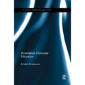 Aristotelian Character Education - Paperback