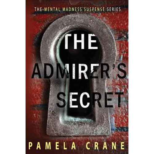 The Admirer's Secret: A Psychological Thriller - Paperback