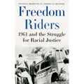 Freedom Riders: 1961 and the Struggle for Racial Justice - Paperback