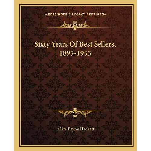 Sixty Years Of Best Sellers, 1895-1955 - Paperback