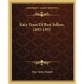 Sixty Years Of Best Sellers, 1895-1955 - Paperback