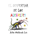 El Despertar de los Alebrijes - Paperback
