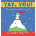 Yay, You!: Moving Up and Moving on - Hardcover