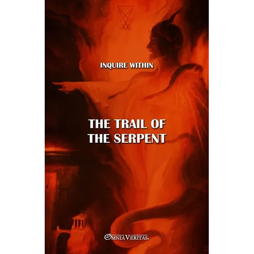 The trail of the Serpent: New edition - Paperback