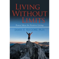 Living Without Limits: Power Ideas for Positive Living - Paperback