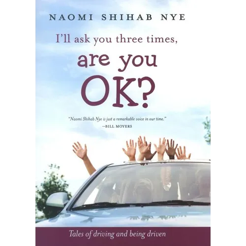 I'll Ask You Three Times, Are You Ok?: Tales of Driving and Being Driven - Hardcover