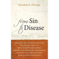 From Sin to Disease: The Medicalization of Addiction and Its Influence on How the Southern Baptist Convention Approaches Ministering to Tho - Paperback