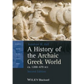 A History of the Archaic Greek World, Ca. 1200-479 Bce - Paperback