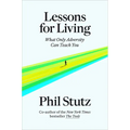 Lessons for Living: What Only Adversity Can Teach You - Hardcover