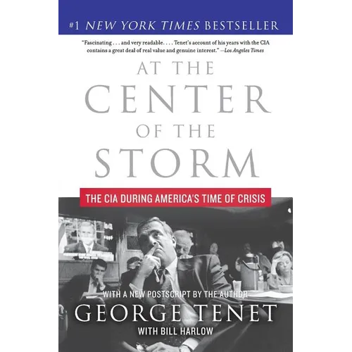 At the Center of the Storm: The CIA During America's Time of Crisis - Paperback