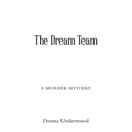 The Dream Team: A Mystery Novel - Paperback