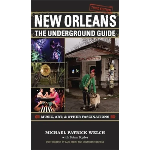 New Orleans: The Underground Guide, 3rd Edition - Paperback