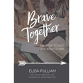 Brave Together: A Conversation Starter for Cultivating Biblical Mentoring Relationships - Paperback