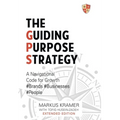 The Guiding Purpose Strategy - Hardcover