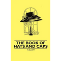 The Book of Hats and Caps - Paperback