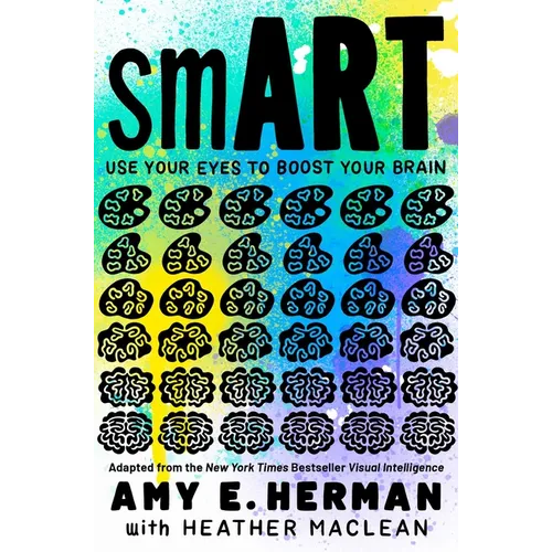 Smart: Use Your Eyes to Boost Your Brain (Adapted from the New York Times Bestseller Visual Intelligence) - Hardcover