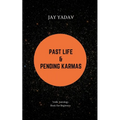 Past Life and Pending Karmas: Vedic Astrology Book For Beginners - Paperback