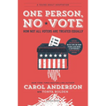 One Person, No Vote (YA Edition): How Not All Voters Are Treated Equally - Hardcover