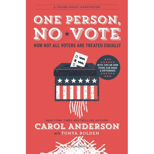 One Person, No Vote (YA Edition): How Not All Voters Are Treated Equally - Hardcover