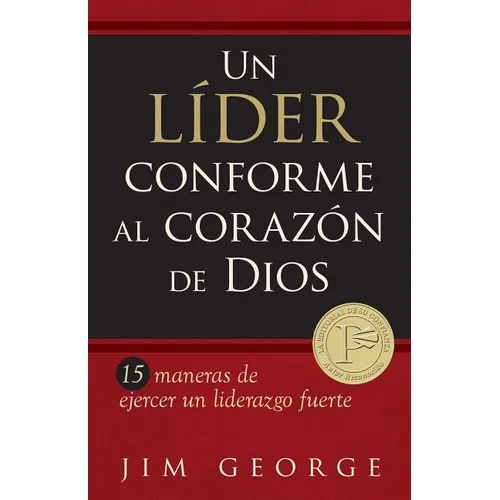 Un Líder Conforme Al Corazón de Dios: 15 Maneras de Ejercer Un Liderazgo Fuerte15 Maneras de Ejercer Un Liderazgo Fuerte15 Maneras de Ejercer Un Lider - Paperback