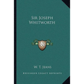 Sir Joseph Whitworth - Paperback