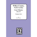 Wilkes County, North Carolina Court Minutes, 1789-1797, Vols. 3&4 - Paperback