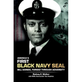 America's First Black Navy SEAL, Bill Goines, Forged Through Adversity - Paperback