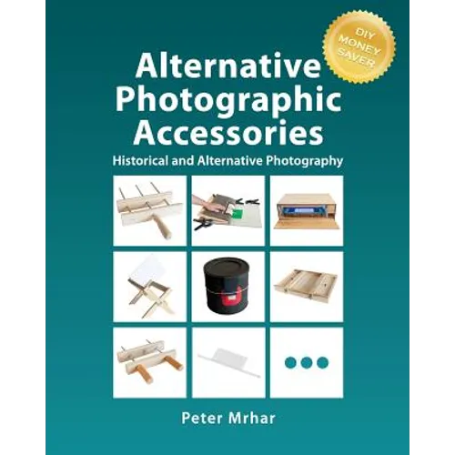Alternative Photographic Accessories - Paperback