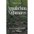 Appalachian Nightmares: The Top 10 Creepy Creatures of the Mountains - Paperback