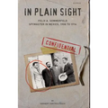 In Plain Sight: Felix A. Sommerfeld, Spymaster in Mexico, 1908 to 1914 - Paperback