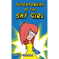 Superpowers of the Shy Girl - Hardcover