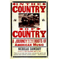 In the Country of Country: A Journey to the Roots of American Music - Paperback
