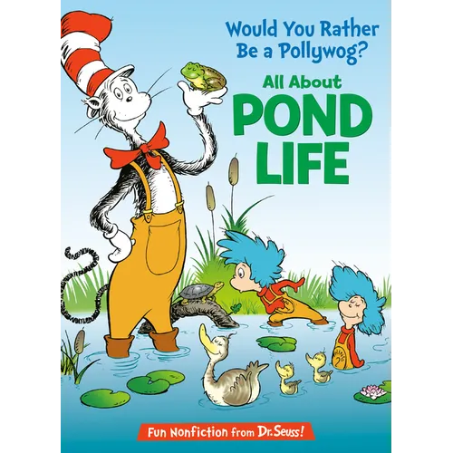 Would You Rather Be a Pollywog? All about Pond Life - Hardcover