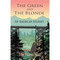 The Green And The Blonde: An American Journey - Paperback
