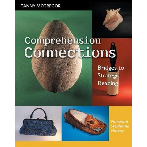 Comprehension Connections: Bridges to Strategic Reading - Paperback