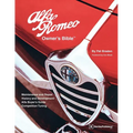 Alfa Romeo Owners Bible: A Hands-On Guide to Getting the Most from Your Alfa - Paperback