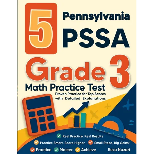 5 Pennsylvania PSSA Grade 3 Math Practice Tests: Proven Practice for Top Scores with Detailed Explanations - Paperback