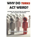 Why Do Turks Act Weird? - Paperback