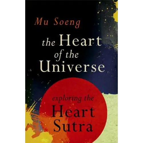 The Heart of the Universe: Exploring the Heart Sutra - Paperback