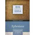 Ephesians: An Exegetical Guide for Preaching and Teaching - Hardcover