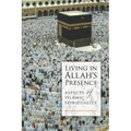 Living in Allah's Presence - Paperback