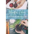 Mindful Eating: Eating to Balance Mind, Body & Spirit - Paperback
