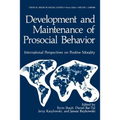 Development and Maintenance of Prosocial Behavior: International Perspectives on Positive Morality - Paperback