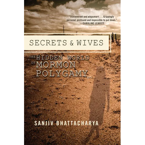 Secrets and Wives: The Hidden World of Mormon Polygamy - Paperback