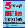 5 Full-Length HiSET Math Practice Tests: The Practice You Need to Ace the HiSET Math Test - Paperback